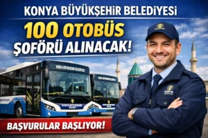 Konya Büyükşehir Belediyesi 100 Otobüs Şoförü Alacak! Başvuru Şartları ve