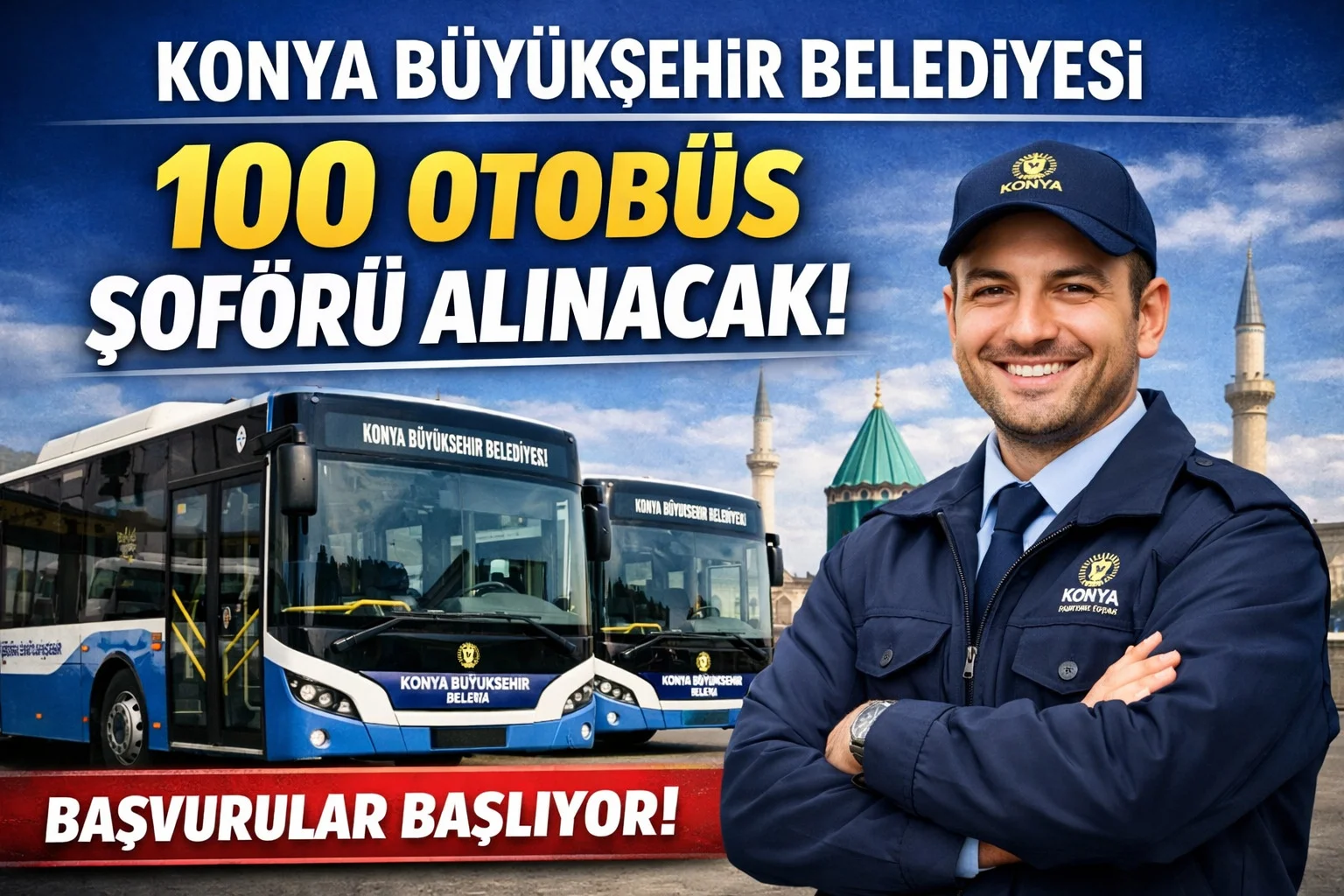 Konya Büyükşehir Belediyesi 100 Otobüs Şoförü Alacak! Başvuru Şartları ve