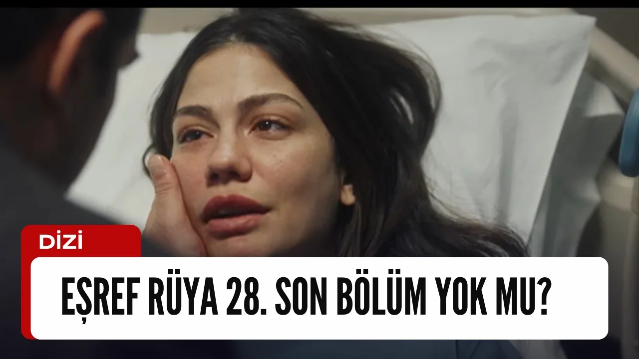 Eşref Rüya Dizisi Hakkında Tims&B Productions imzalı, ilk bölümü 19