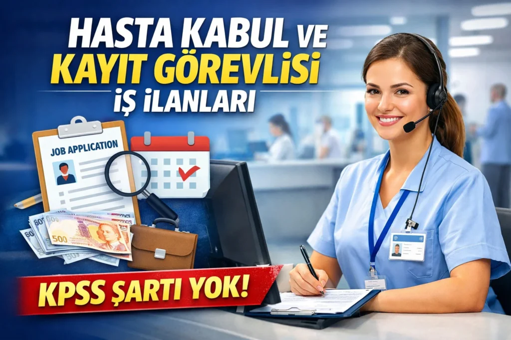 Hastanelere Hasta Kabul-Kayıt Görevlisi alımı yapılacak 1 Hasta Kabul-Kayıt Görevlisi iş ilanları