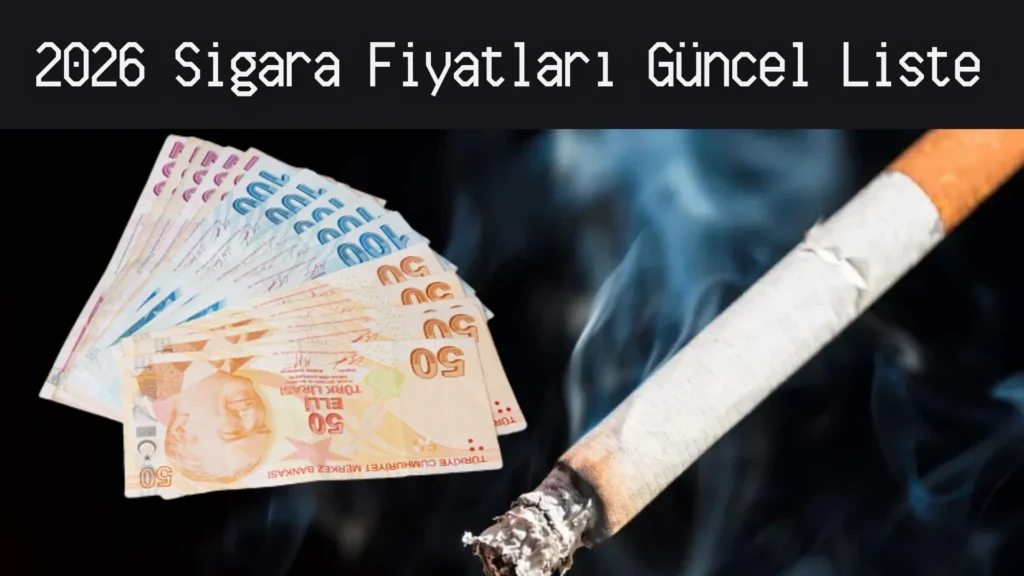 2026 Sigara Fiyatları Güncel Liste 1 2026 Sigara Fiyatları Güncel Liste