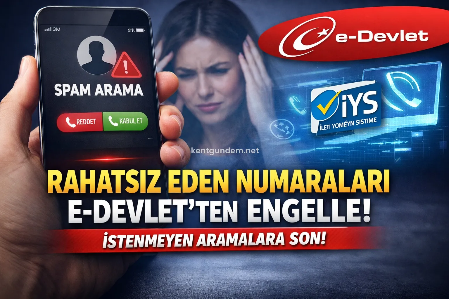 Rahatsız Eden Numaraları E-Devlet’ten Engelle! İYS ile İstenmeyen Aramalara Son