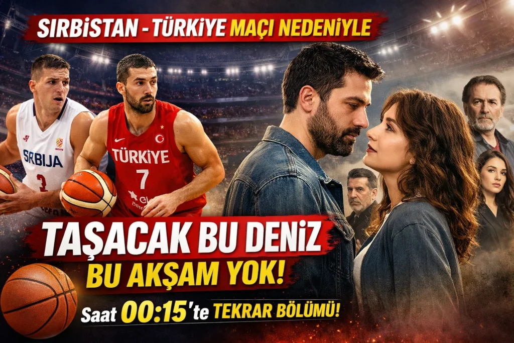 Taşacak Bu Deniz Bu Akşam Neden Yok! 27 Şubat Yayın Akışı Değişti 1 taşacak bu deniz akşam yok mu