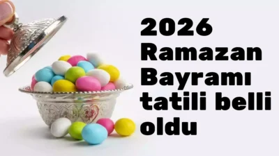 2026 Ramazan Bayramı tatili belli oldu. Bayram tatili 19 Mart