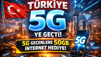 Türkiye’de 5G dönemi başladı! 5G internet hediyesi nasıl alınır, 50GB