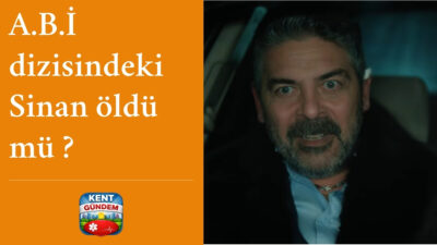Abi dizisinde “Sinan diziden ayrılıyor mu?” ve “Sinan karakteri ölecek