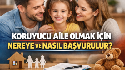 Koruyucu aile olmak isteyenler nereye başvurmalı? Koruyucu aile şartları, başvuru