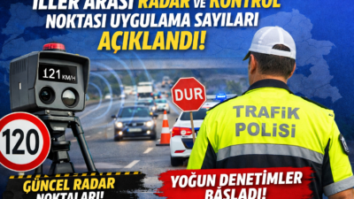 İller arası radar ve kontrol noktası uygulamaları açıklandı! Güncel radar