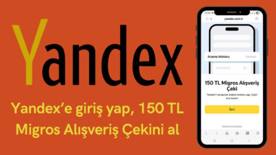 150 TL Migros Alışveriş Çeki Fırsatı: Yandex’i Varsayılan Arama Motoru