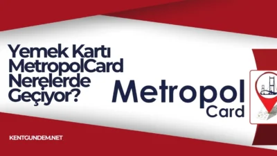 MetropolCard nerelerde geçiyor? 2026 güncel listeyle restoranlar, marketler, kafeler ve