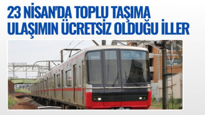 23 Nisan’da İstanbul, Ankara ve İzmir başta olmak üzere birçok