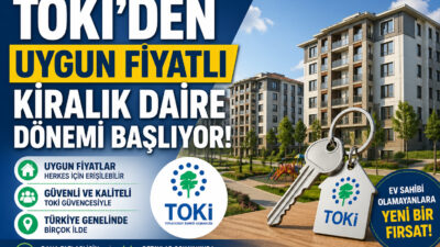 TOKİ kiralık daire dönemi başladı. Uygun fiyatlı sosyal konut projeleri,