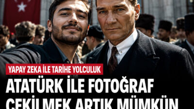 Atatürk ile birlikte fotoğraf nasıl yapılır? Ücretsiz yapay zeka araçlarıyla