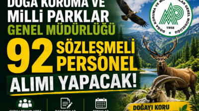 Doğa Koruma ve Milli Parklar Genel Müdürlüğü 92 sözleşmeli personel