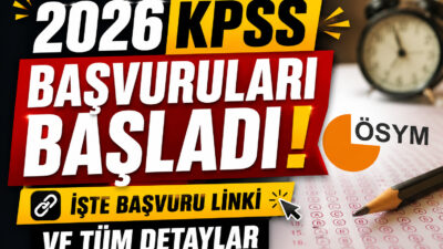 2026 KPSS başvuruları başladı. ÖSYM KPSS Lisans başvuru tarihleri, başvuru
