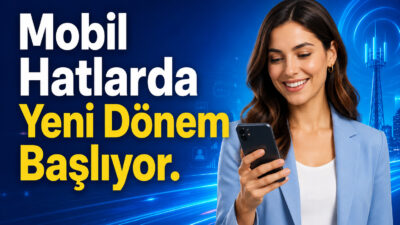 Mobil hatlarda yeni dönem başlıyor. 25 Haziran 2026’dan itibaren kimlik