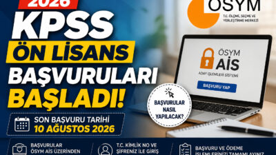 2026 KPSS Ön Lisans başvuruları başladı. Başvurular 10 Ağustos'a kadar