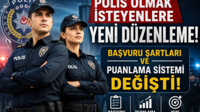 Polis olmak isteyen adaylara önemli düzenleme! 1 Temmuz 2026 tarihli