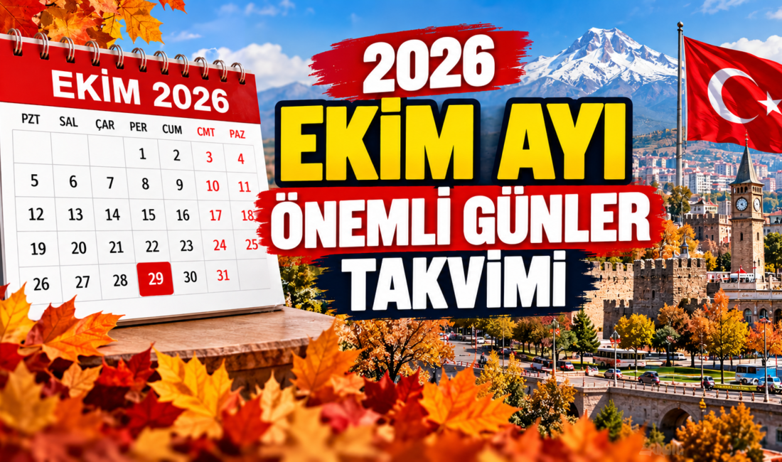2026 Ekim ayı önemli günler takvimi belli oldu. Ekim ayında