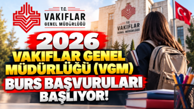 VGM burs başvuruları 2026 ne zaman? İlkokul, ortaokul ve lise