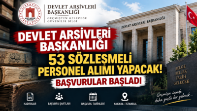 Devlet Arşivleri Başkanlığı 53 sözleşmeli personel alımı için başvuruları başlattı.
