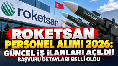 ROKETSAN 2026 yılında farklı kadrolarda personel alımı yapıyor. Güncel mühendis,