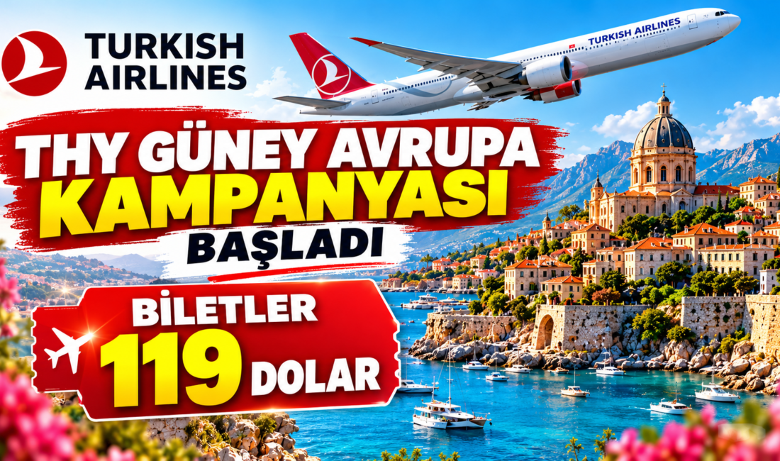 THY Güney Avrupa kampanyası başladı. 28 Eylül-9 Ekim 2026 arasında