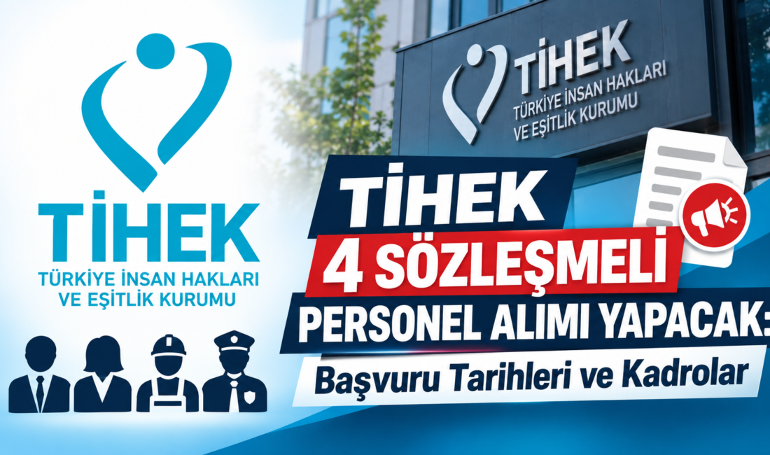 TİHEK 4 sözleşmeli personel alımı yapacak. 2 tekniker ve 2