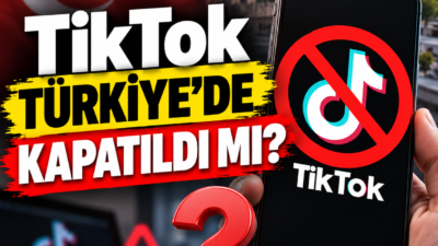 TikTok Türkiye’de tamamen kapatıldı mı? Sosyal medyada yayılan erişim engeli