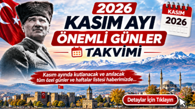 2026 Kasım ayı önemli günler takvimi açıklandı! 10 Kasım, Öğretmenler