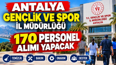 Antalya Gençlik ve Spor İl Müdürlüğü 170 kişilik İUP alımı