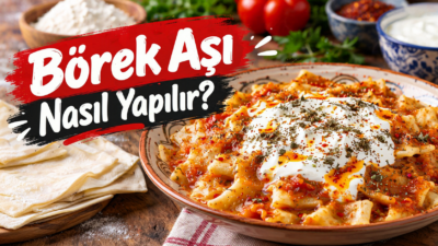 Kayseri’nin yöresel lezzetlerinden börek aşı nasıl yapılır? İşte malzemeleri, adım