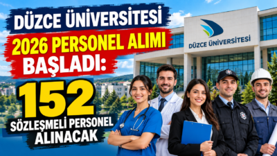 Düzce Üniversitesi 153 sözleşmeli personel alımı yapacak. Hemşire, destek personeli