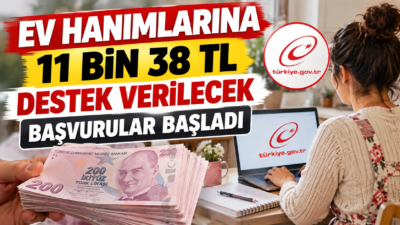 Ev hanımlarına 11 bin 38 TL’ye kadar destek ödemesi için