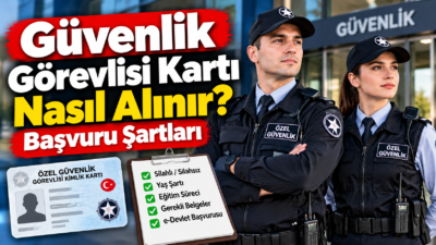 Güvenlik görevlisi kartı nasıl alınır? 2026 başvuru şartları, silahlı ve