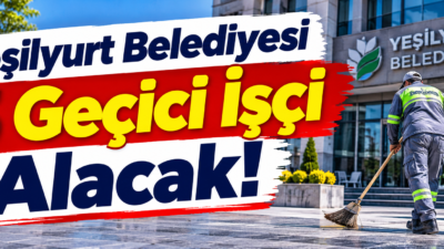 Yeşilyurt Belediyesi 5 geçici beden işçisi alımı yapıyor. Başvuru şartları,